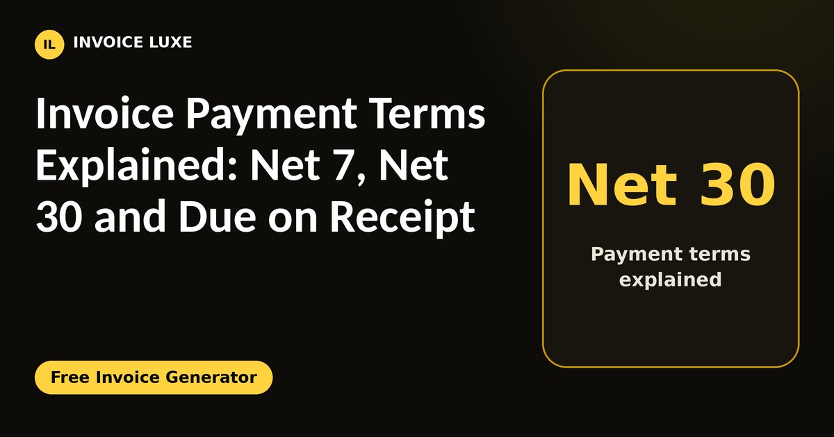 Common payment terms: due on receipt, Net 7, Net 14, Net 30, Net 60